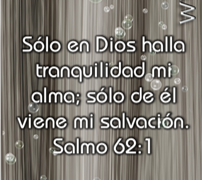 Solo en Dios halla tranquilidad mi alma